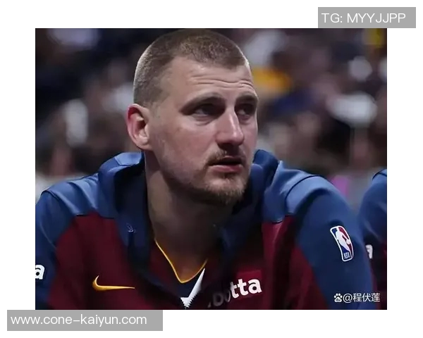 约基奇强调球队需提升防守强度关键时刻轮转要到位 约基奇强调球队需提升防守强度关键时刻轮转要到位